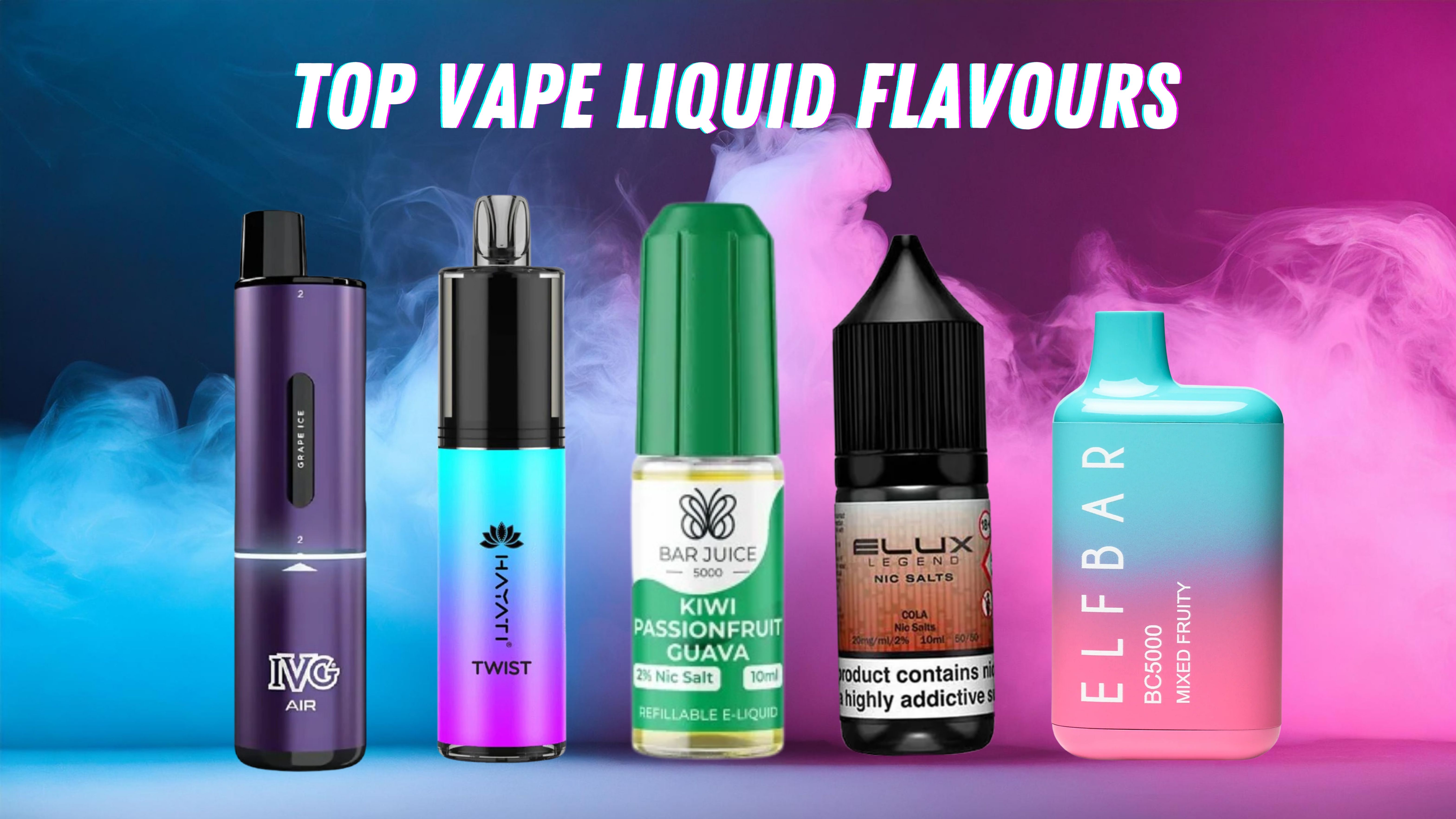 Top Vape Liquid Flavours