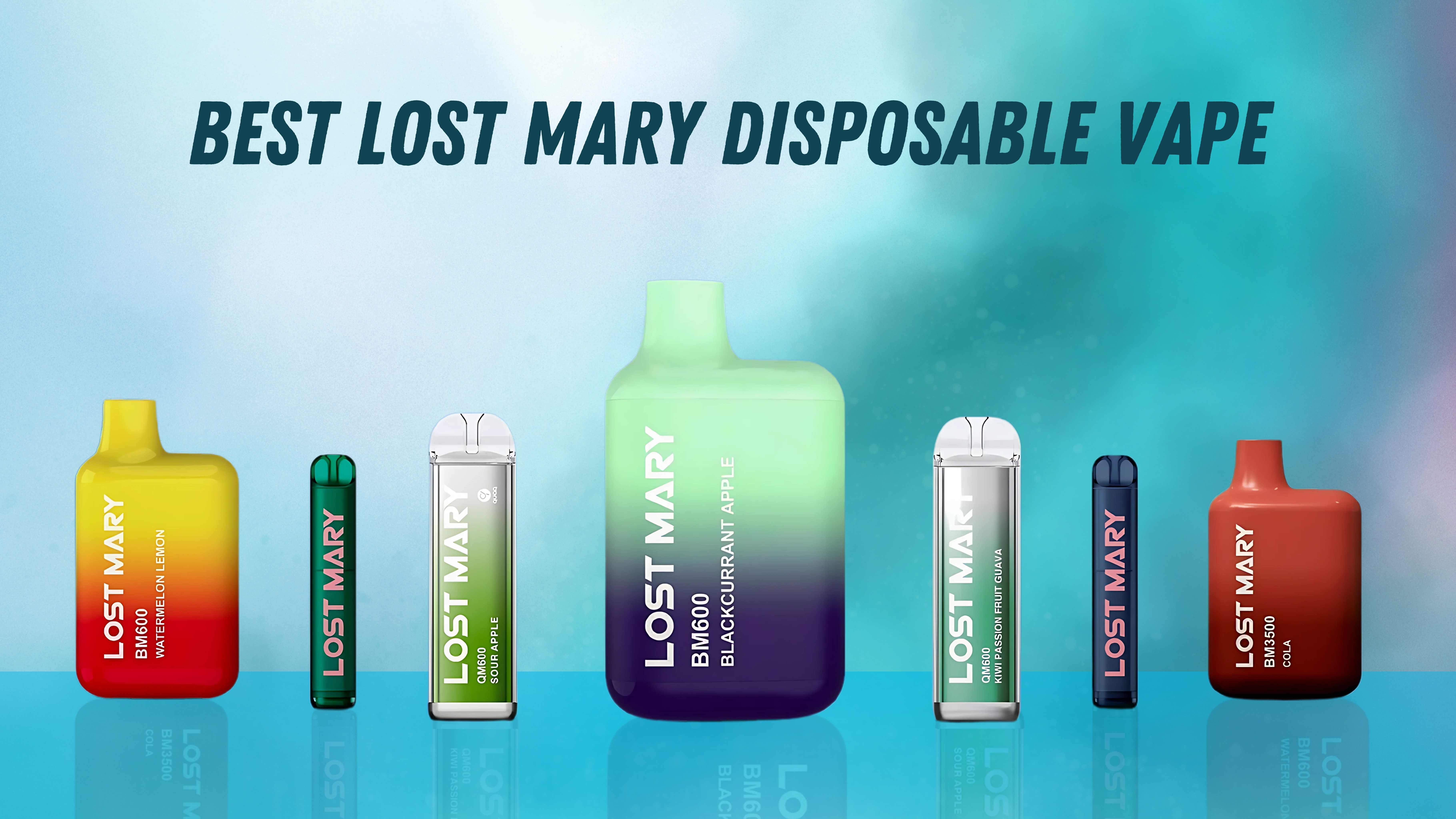 The Best Lost Mary Disposable Vape